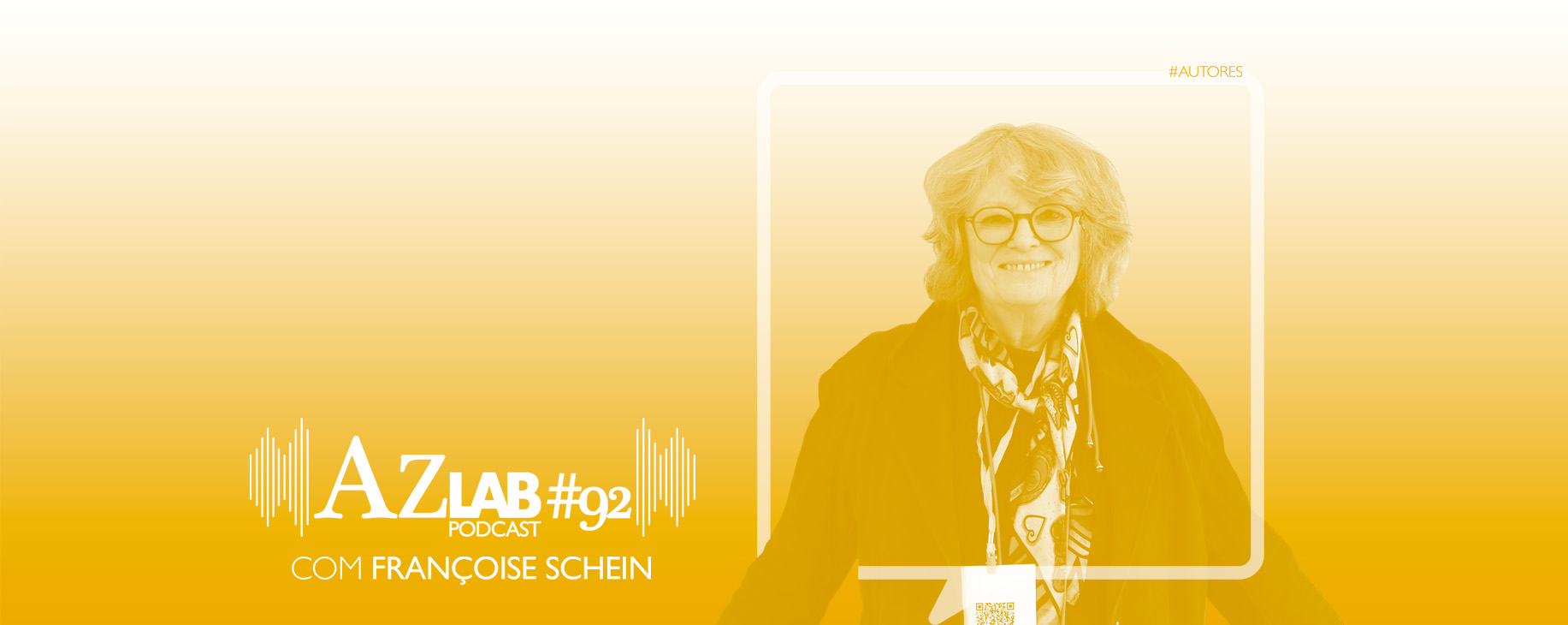 AZLAB#92 [PODCAST] | WITH FRANOISE SCHEIN